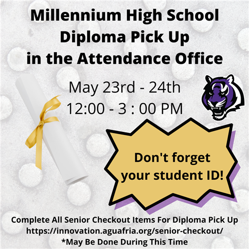 Diploma pick up May 23-24th from 12-3 PM. Bring your photo ID. Please complete senior checkout items before picking up. 